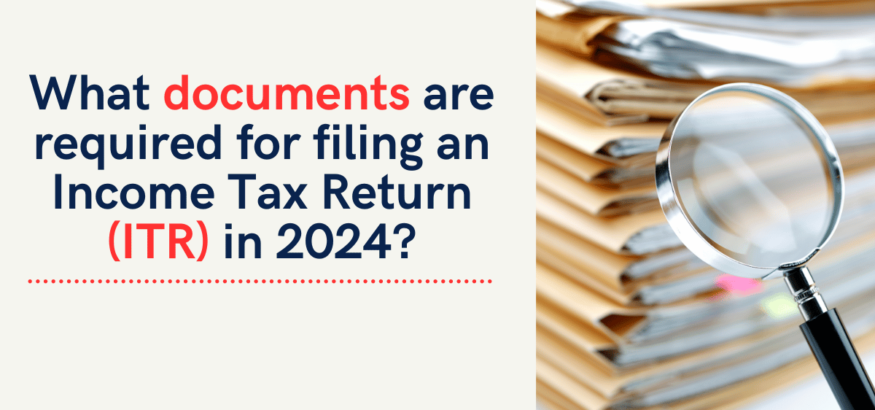 Documents for Filing ITR (Income Tax Return) 2024